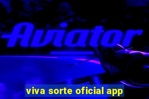 viva sorte oficial app